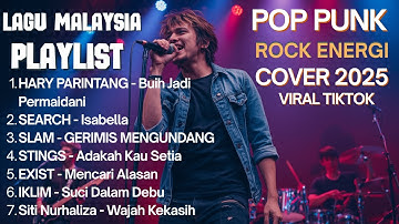 Kumpulan Lagu MALAYSIA Pop Punk / Rock Energi Cover 2025 | Lagu Viral Tiktok ISABELLA MENCARI ALASAN