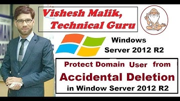 How to Protect Domain User from Accidental Deletion in Server 2012 R2