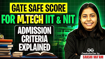 GATE Safe Score for IIT & NIT M.Tech Admissions | Complete Analysis