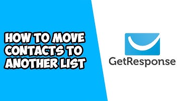How To Move Contacts To Another List in Getresponse