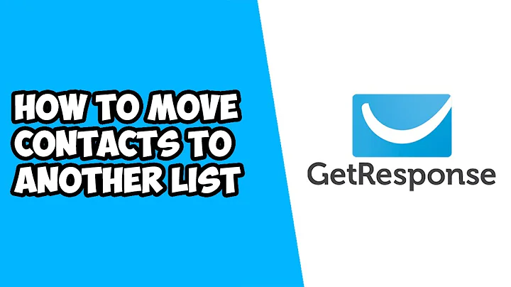 How To Move Contacts To Another List in Getresponse