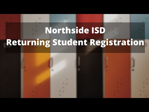 Returning Student Registration for Parents, Northside ISD