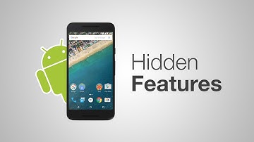 8 Hidden Android Features You Are Not Using (2017)