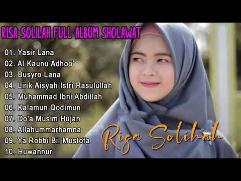 Sholawat Risa Solihah Full Album Terbaru - Yasir Lana, Al Kaunu Adhoo', Huwannur