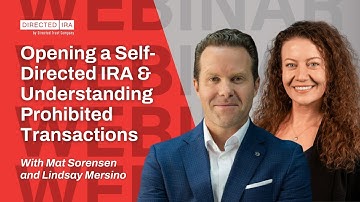 Opening a Self-Directed IRA And Understanding Prohibited Transactions