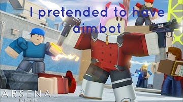 Roblox arsenal and I pretend to have aimbot