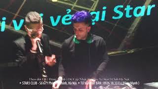 STAR3 CLUB | HÀ NỘI | LIVE SHOW | DJ NATALE ft MC BỒ CÔNG ANH 29.12.2017