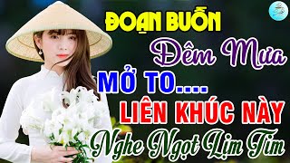 Đoạn Buồn Đêm Mưa, Trộm Nhìn Nhau🌟Liên Khúc Bolero Trữ Tình Bất Hủ Ngọt Lịm Tim Toàn Bài Hay