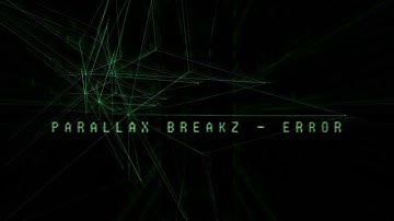 Parallax Breakz - Error