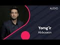 Abbosxon  yomgir     audio