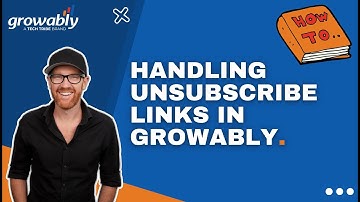 Handling Unsubscribe Links with Growably