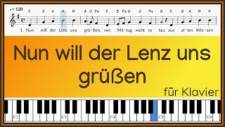 Nun will der Lenz uns grüßen / Melodie / Text und Noten / Klavier