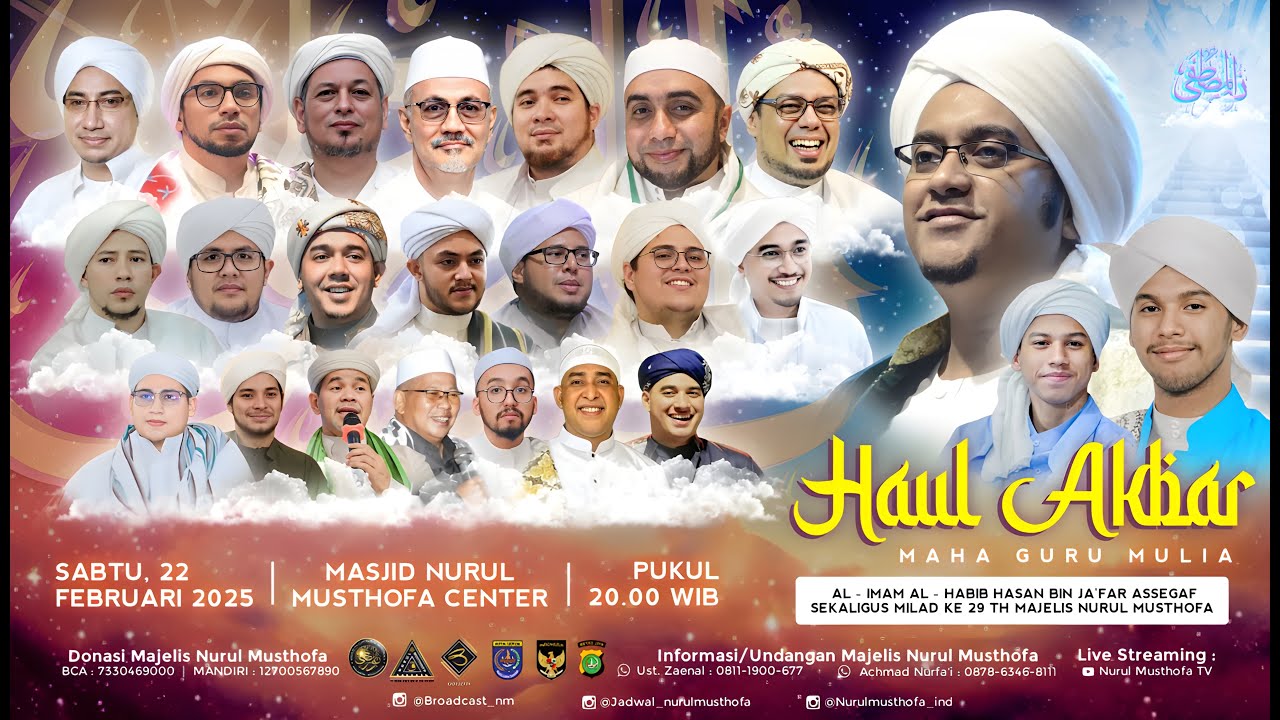🔴 LIVE | HAUL AKBAR & MILAD NURUL MUSTHOFA | Masjid Nurul Musthofa Center | Sabtu , 22 februari 2025