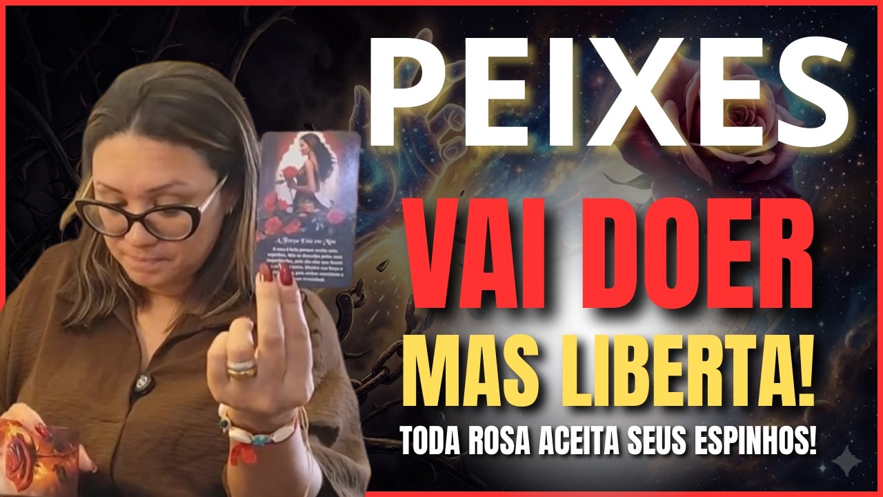 PEIXES QUE SEMANA É ESSA... O DESPERTAR QUE VAI REVELAR QUEM VAI TE TRAIR! VAI DOER MAIS LIBERTAR!
