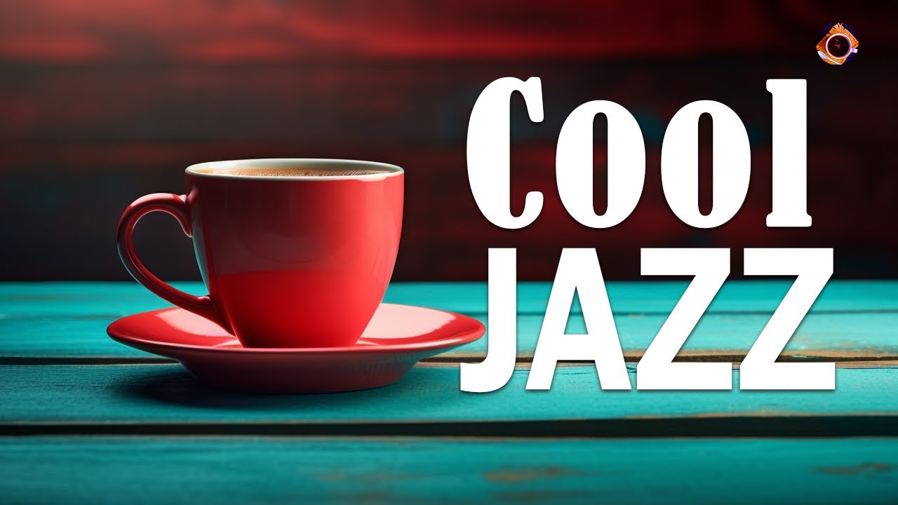 Cool Jazz Music Upbeat Morning Coffee Jazz & Relaxing August Bossa