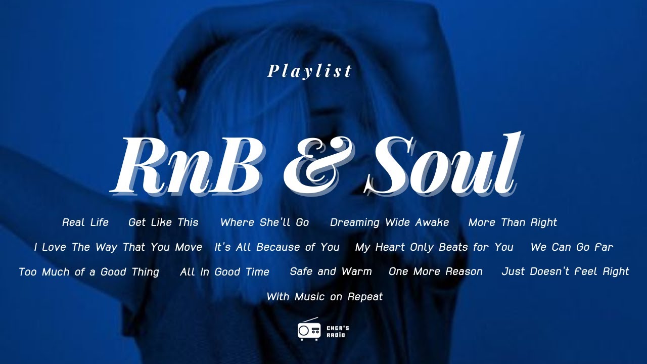 [Playlist] RnB & Soul 🎵 ~ I DON'T USUALLY GET LIKE THIS - YouTube