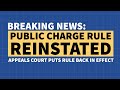 BREAKING: The Public Charge Rule is Back in Effect