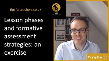 Lesson phases and formative assessment strategies: an exercise - Tips for Teachers