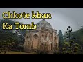 500 साल पुराना मकबरा | Tomb Of chhote khan | छोटे खान मकबरा | chhote khan tomb