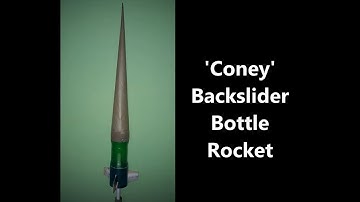 Backslider bottle rocket- The Coney!