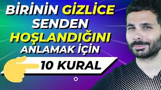 Bi̇ri̇ni̇n Gi̇zli̇ce Hoşlandiğini Anlamak İçi̇n 10 Kural - Beden Dilinde Saklanan Hoşlanma Belirtileri