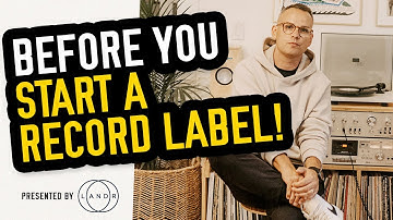 WATCH THIS... BEFORE You Start a Record Label…