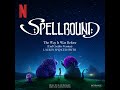 Spellbound 2024 Soundtrack The Way It Was Before End Credits Version Lauren Spencer Smith mp3