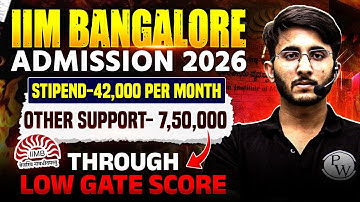 IIM Bangalore Admission 2026 Through Low GATE Score | Stipend & Other Support | Complete Information