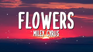 Miley Cyrus - Flowers (Lyrics Video)