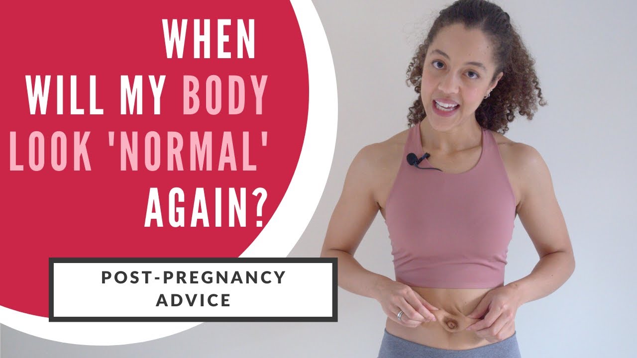 Why Doesn T My Body Just Go Back To Normal After Pregnancy Youtube