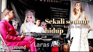 Sekali seumur hidup (Lesti kejora) cover live panggung..ferfoam #laras ayu..#koplo #bajidors