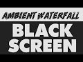 Waterfall Black Screen White Noise | 10 Hours Black Screen for Sleeping and Concentrating