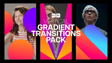 Vertical Gradient Transitions Pack (After Effects - Premiere Pro MOGRTs)