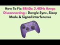 How To Fix 8BitDo 2.4GHz Keeps Disconnecting – Dongle Sync, Sleep Mode &amp; Signal Interference