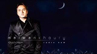 ♫ Best of Marwan Khoury ♫ أجمل ما غنى مروان خوري ♫ Radio kam ♫