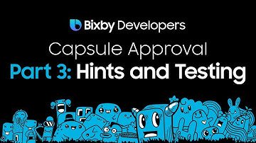 Bixby Capsule Approval Process: Part 3 - Frequent Rejections - Hints and Testing ASR