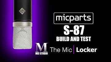 MicParts S-87 Build and Test