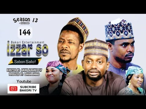 IZZAR SO SABON SALO EPISODE 144 ORIGINAL