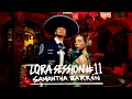 La Loquera x Samantha Barron - LQRA Session #11