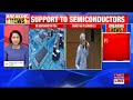 Modi Govt Clears Semicon India 2.0 With ₹1.27 Lakh Crore Push To Make India Global Semiconductor Hub