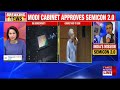 Modi Govt Clears Semicon India 2.0 With ₹1.27 Lakh Crore Push To Make India Global Semiconductor Hub