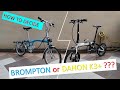 BROMPTON or Dahon K3 Plus ?