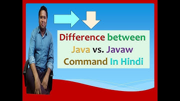Difference between Java vs Javaw Command In Hindi