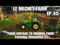 LE MECHET MAP | EP.45 | #FS25 | FROM VINTAGE TO MODERN FARM | GAMEPLAY SERIES