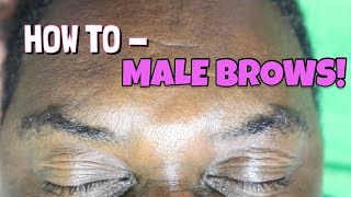 HOW TO-  MALE BROWS STEP BY STEP