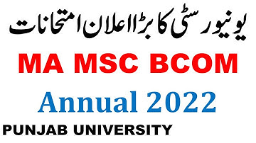 MA MSc BCOM Part 1 & 2 Annual 2022 New Date Exams - Punjab University | MA MSc B.COM Exams PU
