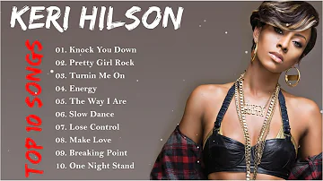 Best Keri Hilson Songs - Keri Hilson Greatest Hits - Keri Hilson Full ALbum