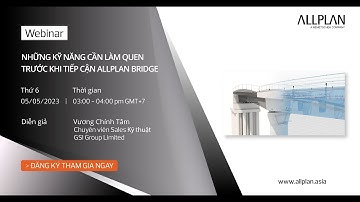 Webinar: Những kỹ năng cần làm quen trước khi tiếp cận Allplan Bridge