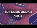 Sun music addict  chahu