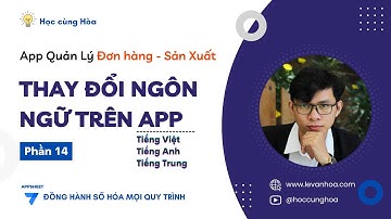 Phần 15 Thay đổi ngôn ngữ hiển thị trên Appsheet . QLDHSX Appsheet